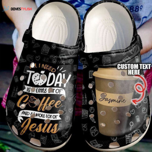 Coffee Personalized And Jesus Classic Clogs Shoes
