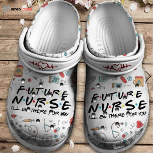 Future Nurse Shoes – I Will Be There You clogs Gift For Men Women
