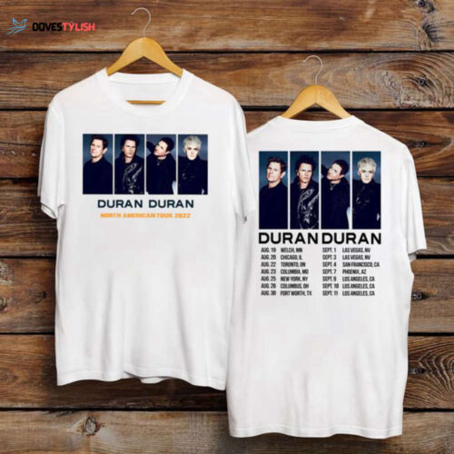 2022 Duran Duran North American Tour T-Shirt, Duran Duran T-Shirt, Duran Duran 2022 Tour Shirt, Nile Rodgers and Chic Shirt