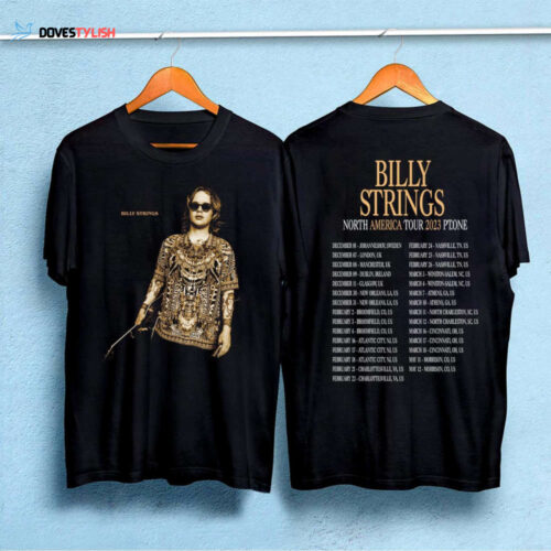 Billy Strings North American Tour 2023 Shirt, North America 2023 Pt.1 Tour Double Sided T-Shirt