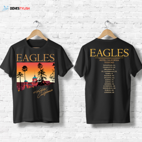 Eagles Hotel California Shirt, Eagles Shirt, Hotel California Tour 2022 Shirt