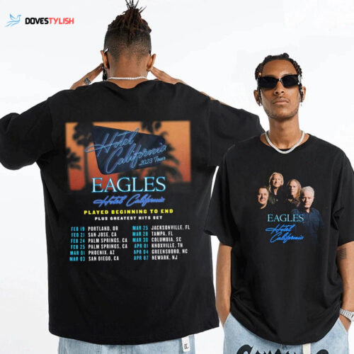 Eagles Hotel California Tour Shirt, Eagles 2023 Tour T Shirt