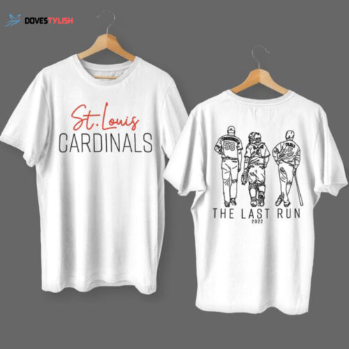 The Last Run Cardinals Baseball Shirt, St Louis Cardinals Shirt, The Last Run 2022