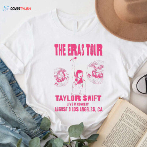 TS The Eras Tour 2023 Custom Date and Location Shirt, Taylor Swift Merch Shirt, Swiftie Gift, The Eras Tour Shirt, Taylor Merch, Eras Tour