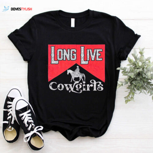 Long Live Cowgirls Vintage Cowgirl Tshirt