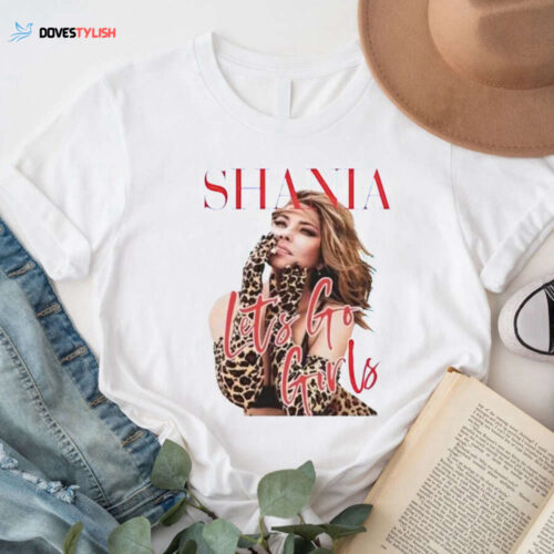 Shania Twain Let’s Go Girl Tshirt