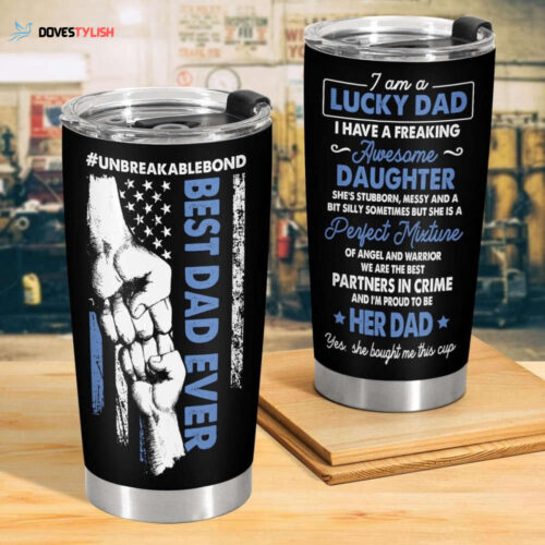 Best Dad Ever Tumbler, Fathers Day Tumbler, Best Dad Tumbler, Fathers Day Gift From Daughter, Dad Cup With Lid, Dad Coffee Cup