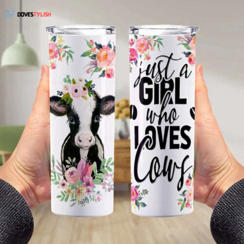 Cow Flower Skinny Tumbler, Just A Girl Who Love Cows Tumbler, Cow Tumbler Cup, Cow Skinny Tumbler, Heifer Tumbler, 20 oz Tumbler, Cow Gifts