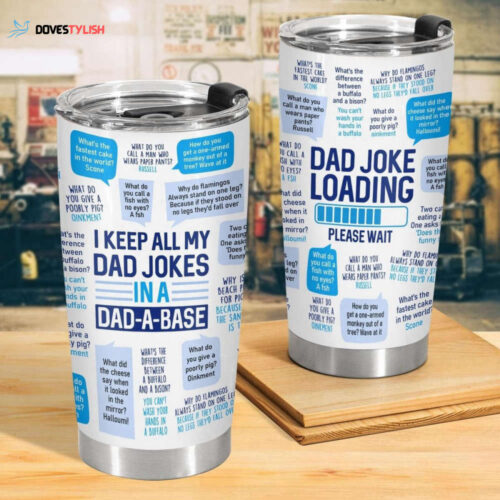 Dad Jokes Tumbler, Dad Jokes Cup, Dad Tumbler, Fathers Day Tumbler, Husband Gift, Gift For Dad, Stainless Tumbler, Fathers Day Gift