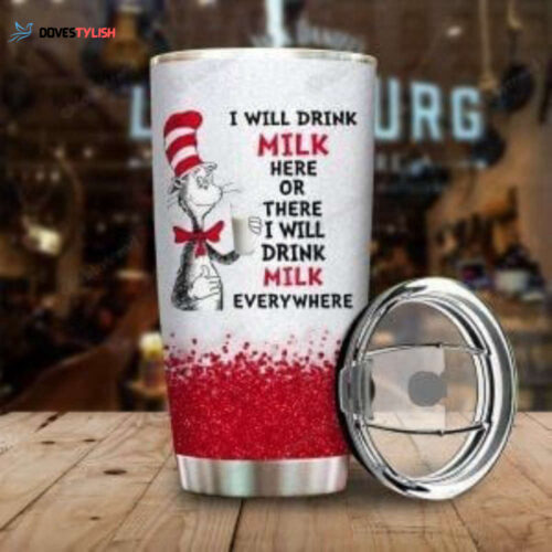 Dr Seuss I Will Drink Milk Here Or There Thermo Stainless Steel Tumbler, Tumbler Cups For Coffee Or Tea, Great Gifts For Thanksgiving Birthday Christmas