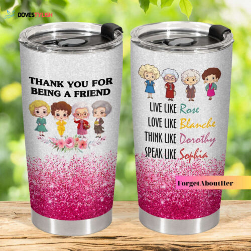 Golden Girl Tumbler, Thank You For Being A Friend Tumbler, Golden Girl 20OZ Tumbler, Golden Girl Cup, Tumbler For Girls, Stainless Tumb
