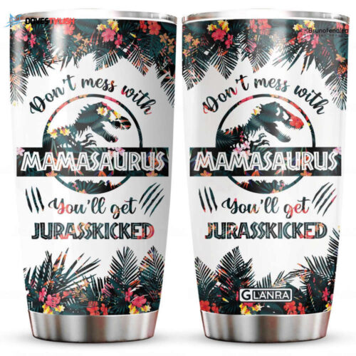 Mamasaurus 20 Oz Tumbler: Glitter Dinosaur Cup Perfect Mother s Day Gift
