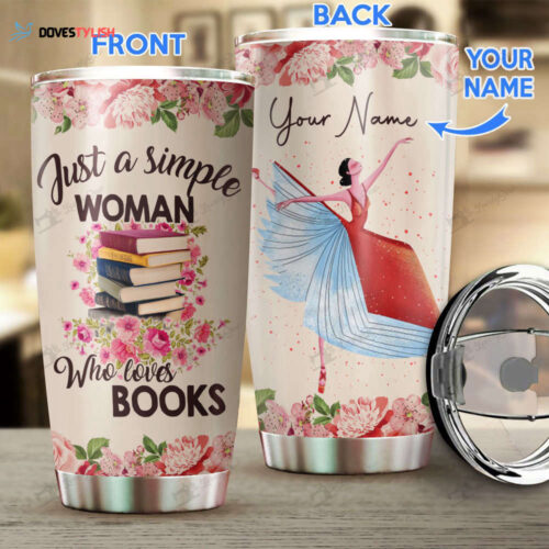 Simple woman who loves books Personalized Stainless Steel Tumbler DVU21031602