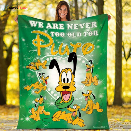 Stay Cozy & Nostalgic with Never Too Old for Pluto Blanket