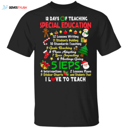 12 Days of Teaching Special Education Teacher Elf Christmas Shirt – Festive & Functional Apparel