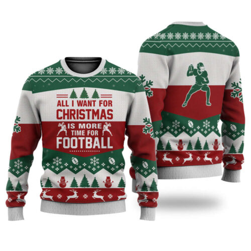 Christmas Football All I Want Sweater – Perfect Gift for Noel Malalan – Ugly Christmas Sweatshirt