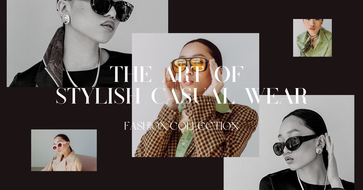 the art of fashion casual wear