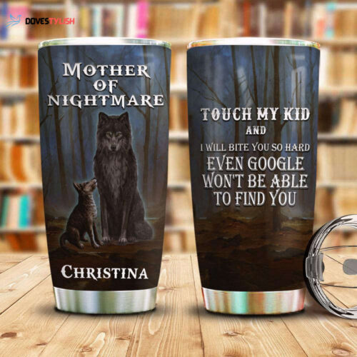 Custom Wolf Mother of Nightmare Stainless Steel Tumbler – Personalized Gift