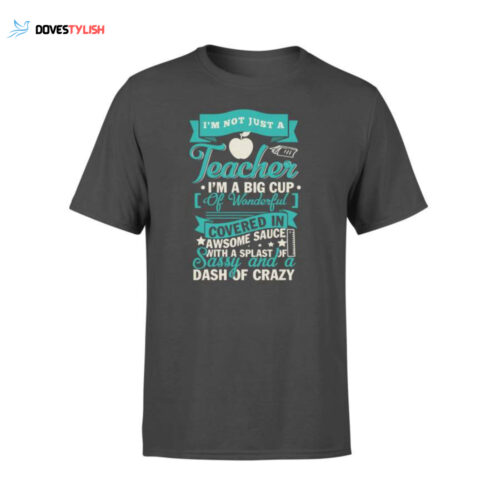 Dngfashion s Not Just a Teacher Cute Shirt – Standard T-shirt: Trendy and Playful Apparel