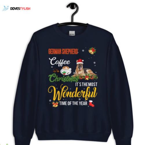 German Shepherd Coffee Christmas Sweatshirt: The Most Wonderful Time of Year