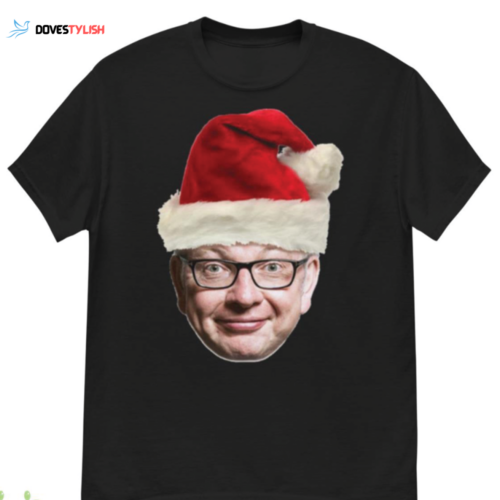 Get Festive with Santa Claus Funny Christmas Meme Michael Gove Shirt