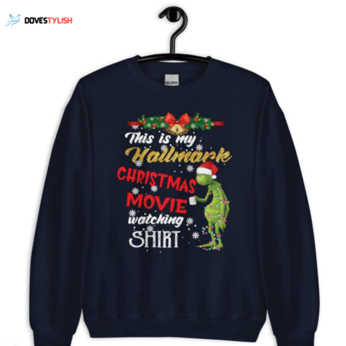 Grinch Hallmark Christmas Movie Shirt – Festive Holiday Tee for Watching Movies