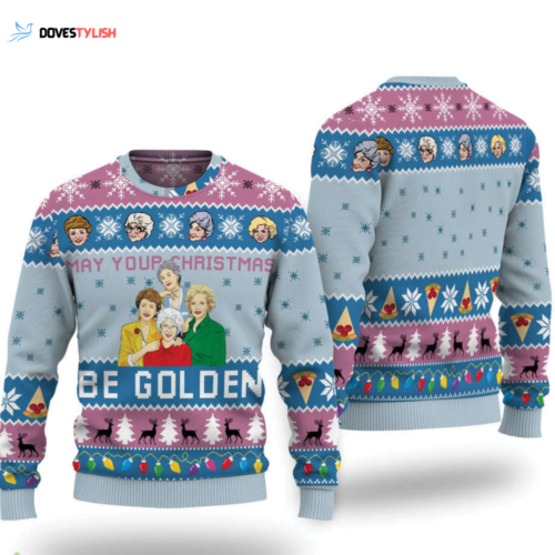 Shine in Style with Be Golden Girls Ugly Christmas Sweater – May Your Christmas Festive