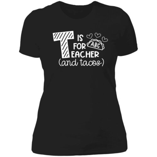 T is for ABC Teacher and Tacos Shirt: A Fun and Stylish Garment for Educators