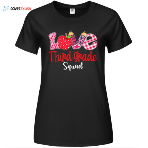 Valentine s Day Love Third Grade Squad Teacher Kids Outfits Women  T-Shirts