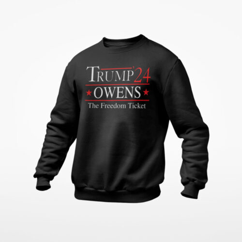 2024 Trump Owens 24 Freedom Ticket Shirt: LS & Hoodie – Show Your Support!