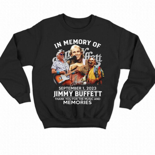 September 1 2023 Jimmy Buffett Tribute T-Shirt: Thank You for the Music and Memories