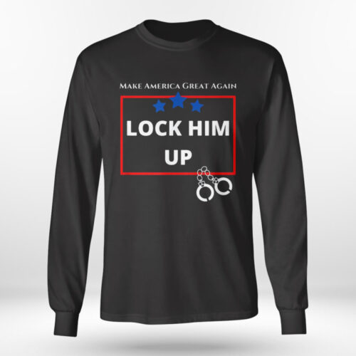 Trump Mansion FBI Raids Shirt: Lock Him Up – Make America Great Again! Sweatshirt Tank Top Ladies Tee