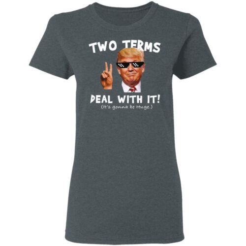 Trump Two Terms Shirt: Embrace the Legacy & Show Your Support!