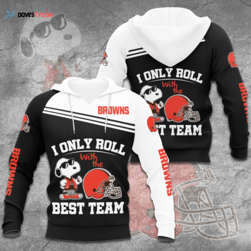 Cleveland Browns “Only Roll” 3D Hoodie, Best Gift For Men And Women