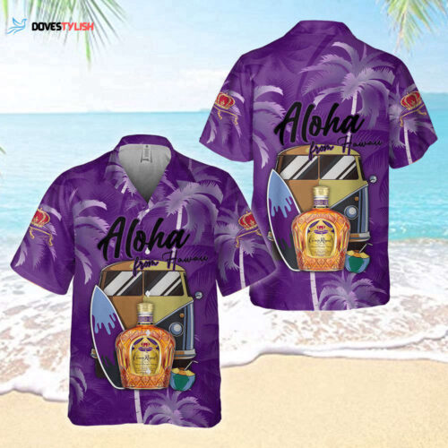 Crown Royal Aloha From Hawaii Hawaiian Shirt For Men And Women