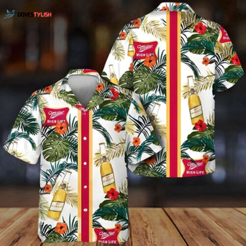 Miller High Life Beer Hawaiian Shirt Tropical Summer Flowers For Men And Women