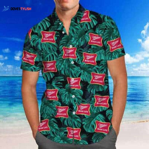 Miller High Life Hawaiian Shirt Green Palm Leaves Beach Lovers Gift For Men And Women