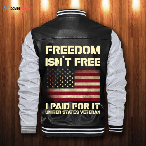 American Flag Freedom Isn’t Free I Paid For It Leather Bomber Jacket