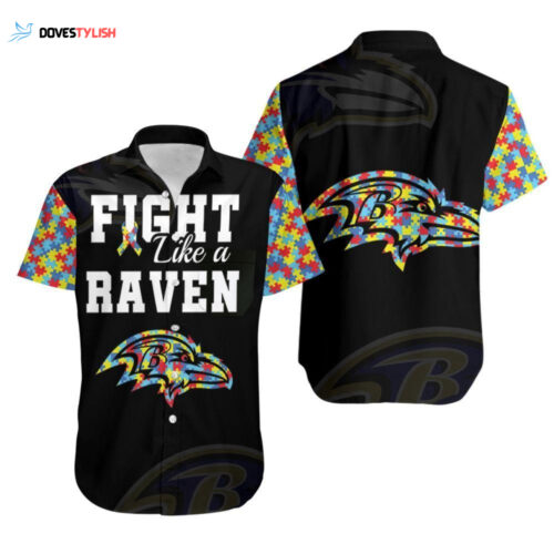 Fight Like A Baltimore Ravens Autism Support Hawaiian Shirt For Men Women