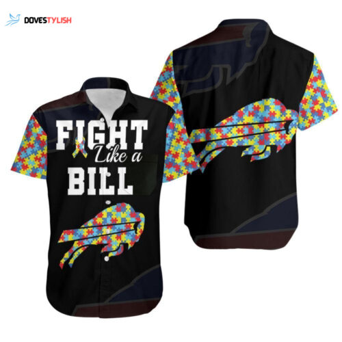 Fight Like A Buffalo Bills Autism Support Hawaiian Shirt For Men Women