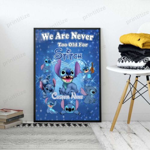 Personalized Custom Name We Are Never Too Old For Stitch Portrait Poster