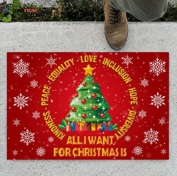 All I Want For Christmas Kindness Please Equally Love Doormat Christmas Welcome Mats
