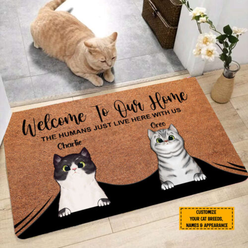 Customized Welcome To Our Home The Humans Just Live Here With Us Personalized Doormat, Meowy Fans Decor