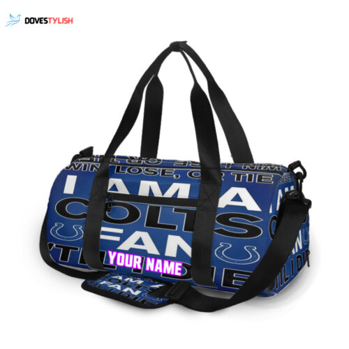 Indianapolis Colts I Am A Colts Fan Personalized Name Travel Bag Gym Bag