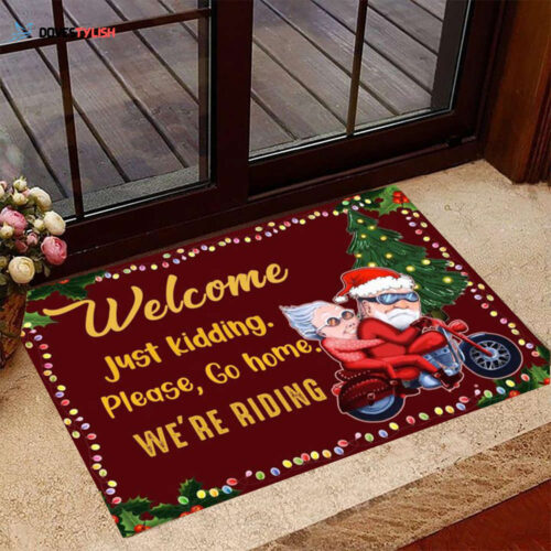 Motorcycle Welcome Just Kidding Please Go Home We’re Riding Doormat Funny Christmas Doormat