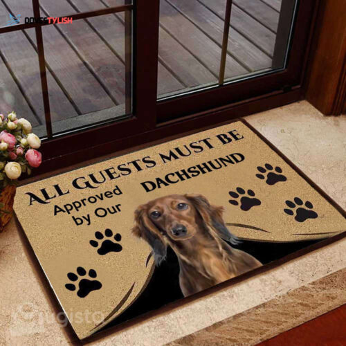 All Guests Must Be Approved By Our Dachshund All Over Printing Doormat