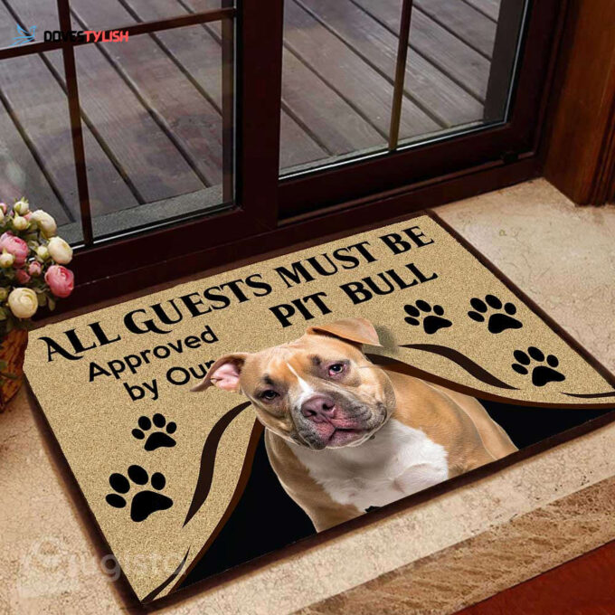 All Guests Must Be Approved By Our Pit Bull 11 All Over Printing Doormat
