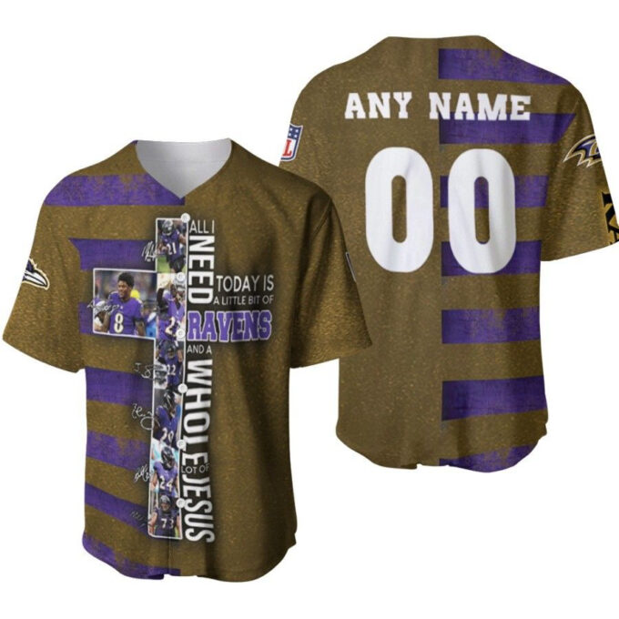 Baltimore Ravens All I Need Today Is Ravens And Whole Jesus Designed Allover Gift With Custom Name Number For Ravens Fans Baseball Jersey