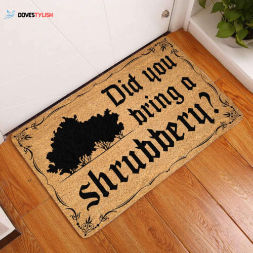 Did You Bring A Shrubbery? Doormat | Welcome Mat | House Warming Gift | Christmas Gift Decor