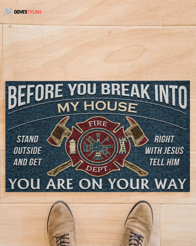 Firefighter You Are On Your Way Doormat Welcome Mat House Warming Gift Home Decor Funny Doormat Gift Idea